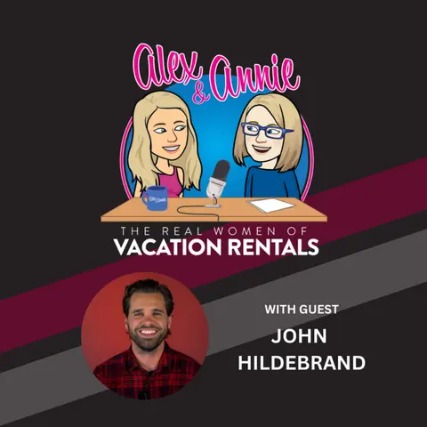Driving Change Through Advocacy in the Vacation Rental Industry with John Hildebrand