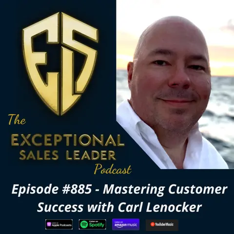 Mastering Customer Success with Carl Lenocker