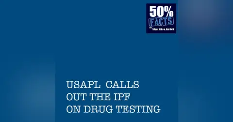 USAPL calls out the IPF on drug testing | Guest co-host: Josh Hajar