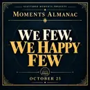October 25 | Moments Almanac | Few