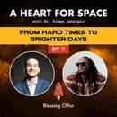 From Hard Times to Brighter Days | Blessing Offor