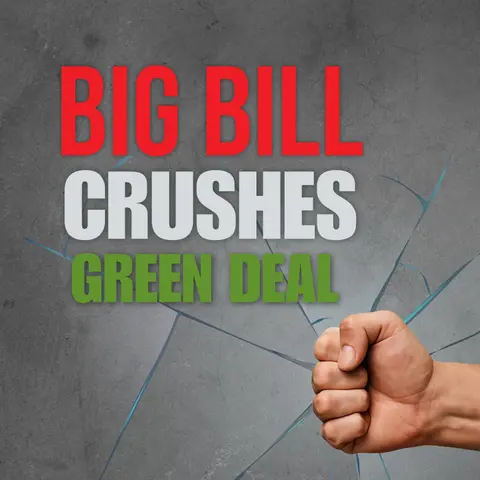 The Big Beautiful Bill Puts A Stop To The Green New Deal
