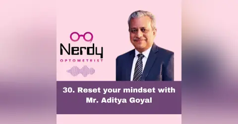 30. Reset your mindset with Mr. Aditya Goyal