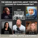 The Wrong Question About Torture: Lessons of Guantanamo Bay