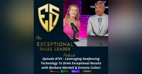 Leveraging Geofencing Technology to Drive Exceptional Results with Barbara Wardell & Ernesto Cullari
