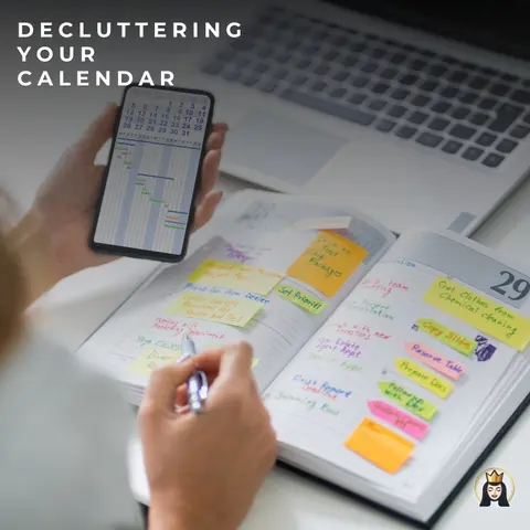 Decluttering Your Calendar: Why Your Calendar Feels Overwhelming and How to Fix It