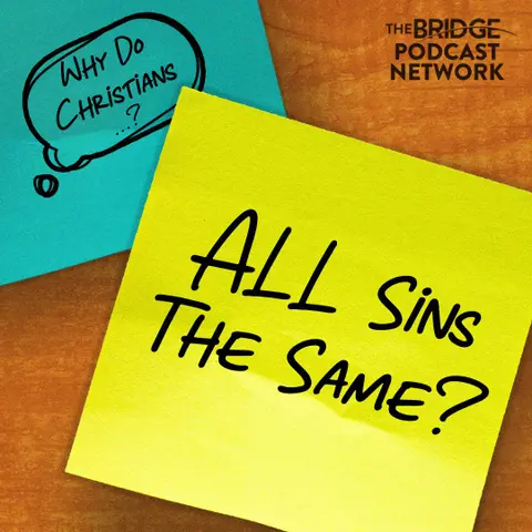 Are All Sins Really The Same?