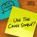 Why Do Christians Use The Cross Symbol?