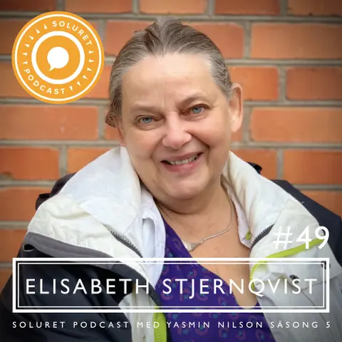 49. Elisabeth Stjernqvist – ”Jag balanserar alltid längst ut på kanten på klippan.”