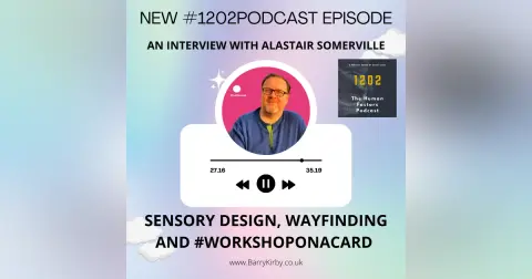 Sensory Design, Wayfinding and #WorkshopOnACard  – an Interview with Alastair Somerville