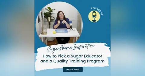 How to Pick a Sugar Educator and a Quality Training Program