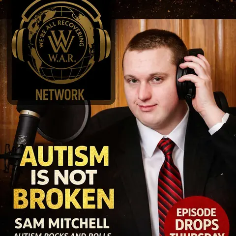Autism Is Not Broken: A Podcaster Proving Success Has No “Normal” | Sam Mitchell (Autism Rocks and Rolls)