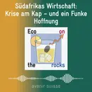 Südafrikas Wirtschaft: Krise am Kap – und ein Funke Hoffnung
