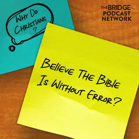 Why Do Christians Believe The Bible Is Without Error?