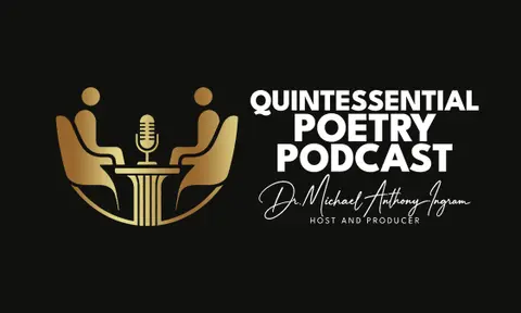Quintessential Poetry: A Global Poetry & Spoken Word Poetry Podcast