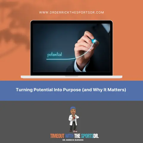Turning Potential Into Purpose (and Why It Matters)