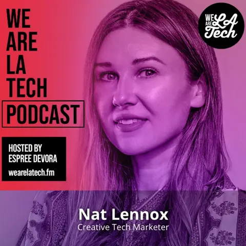 Nat Lennox: Creative Tech Marketer: WeAreLATech Startup Spotlight