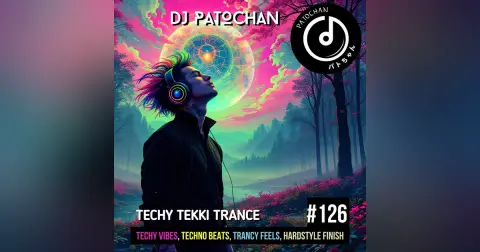 Techy Tekki Trance and Techno Episode 126