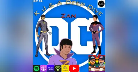 K and J Deep Dive: Zan!