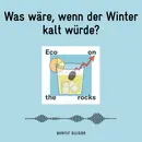 Was wäre, wenn der Winter kalt würde?
