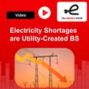 Electricity Shortages are Utility-Created BS
