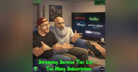 Episode 198: Streaming Service Tier List – Too Many Subscriptions