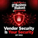 Vendor Security Is Your Security (EP 1092)