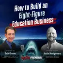 Episode 1311: How to Build an Eight-Figure Education Business with Justin Montgomery