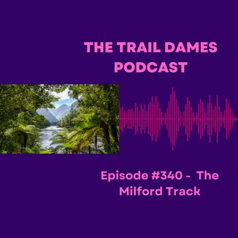 Episode #340 - The Milford Track