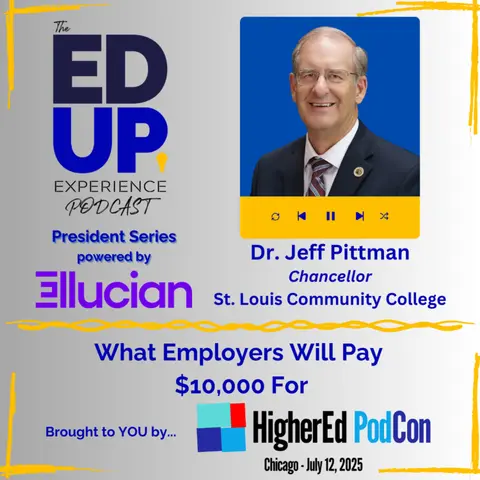 What Employers Will Pay $10,000 For - with Dr. Jeff Pittman, Chancellor, St. Louis Community College
