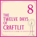 Eighth Day of CraftLit