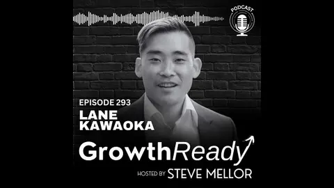 Episode 293: Build Real Wealth Without Burning Out with Lane Kawaoka