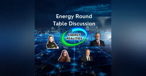 Energy Realities Podcast Round Table
