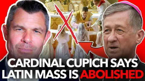 1286: Cardinal Cupich says Latin Mass is ABOLISHED – Dr. Taylor Marshall