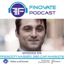 Episode 59: Prescott Nasser, 280 Cap Markets