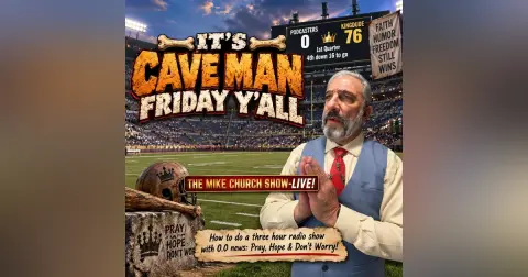 MCS #2447 It's Cave Man Friday Y'all!