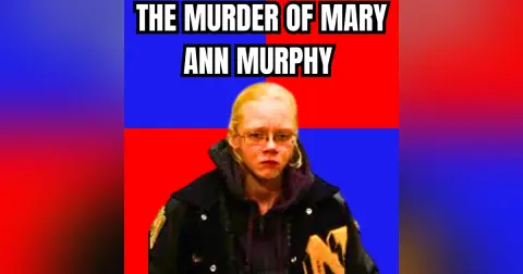 The Murder Of Mary Ann Murphy [True Crime Documentary]