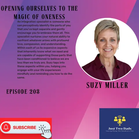 Opening ourselves to the Magic of Oneness-Suzy Miller