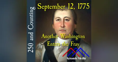 September 12, 1775: Another Washington Enters the Fray