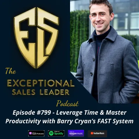 Leverage Time & Master Productivity with Barry Cryan’s FAST System