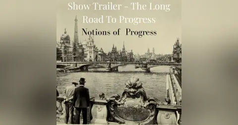 Show Trailer - The Long Road To Progress  | Ep. 1
