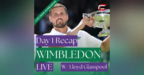 Wimbledon DAY 1 Recap w/ Wimbledon Champion, Lloyd Glasspool
