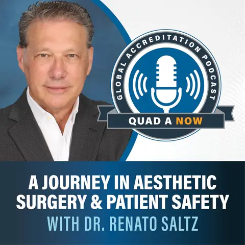QUAD A NOW: A Journey in Aesthetic Surgery & Patient Safety with Dr. Renato Saltz