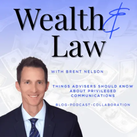 Things Advisers Should Know About Privileged Communications