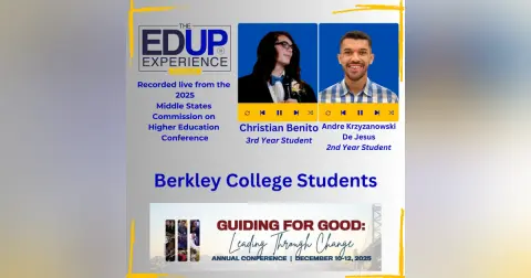 LIVE from the 2025 Middle States Commission on Higher Education Annual Conference - with Christian Benito⁠, 3rd Year Student, & ⁠Andre Krzyzanowski De Jesus⁠, 2nd Year Student, Berkley College