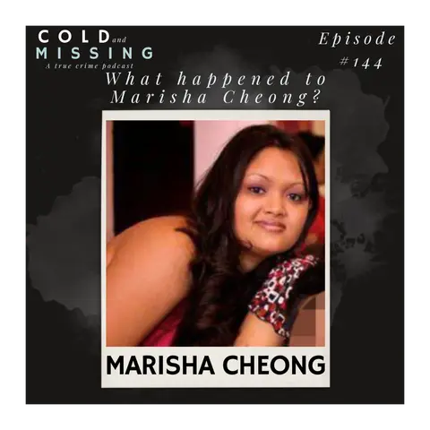 Cold and Missing: Marisha Cheong