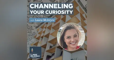 Channeling Your Curiosity with Laura McIntyre- CR104
