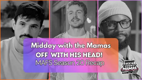 Midday with the Mamas |Un-Coupled & Unfiltered: Nick’s Exit, Group Therapy & The Last Supper