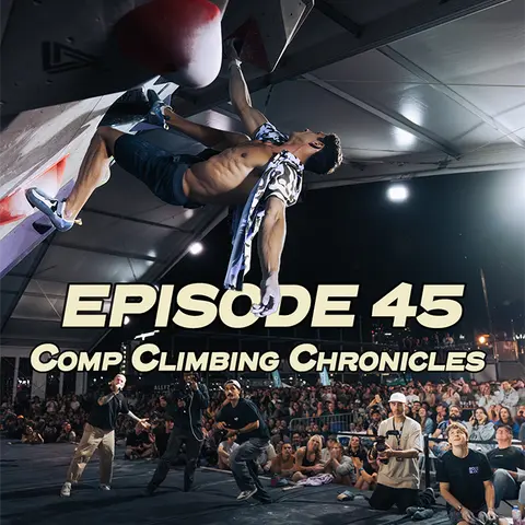45 - Comp Climbing Chronicles with Joe Goodacre