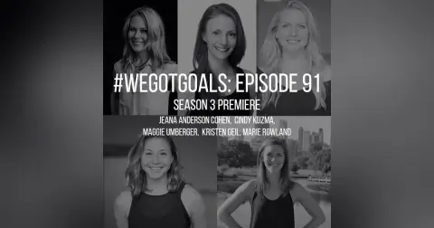 Season 3 of the #WeGotGoals Podcast Kicks Off—Here's How We're Changing Things Up This Time
